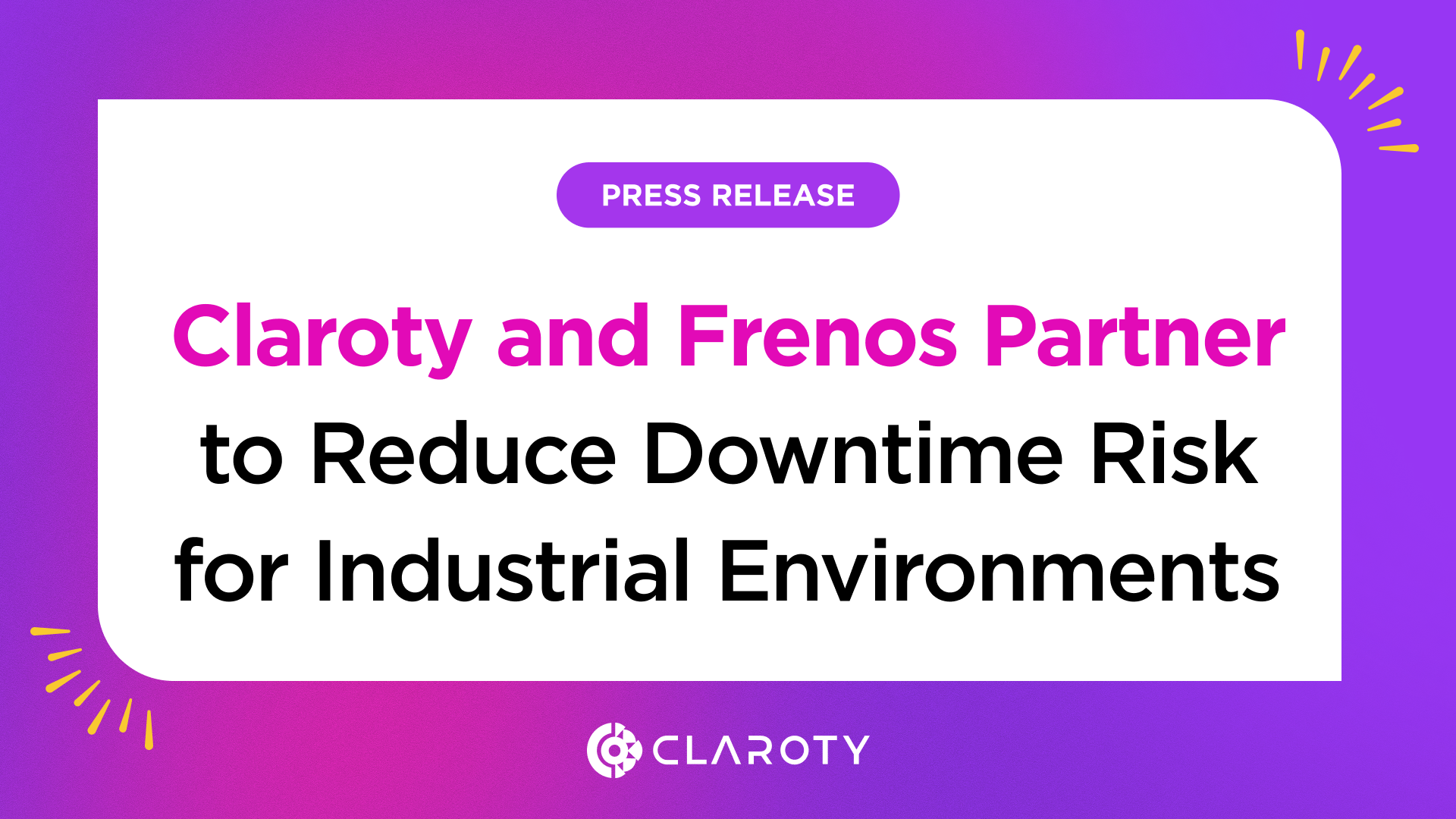 Claroty and Frenos Partner to Reduce Downtime Risk for Industrial Environments