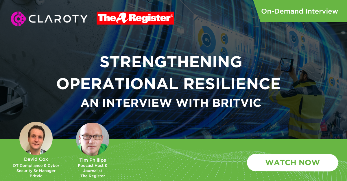 Strengthening Operational Resilience with Britvic | Claroty